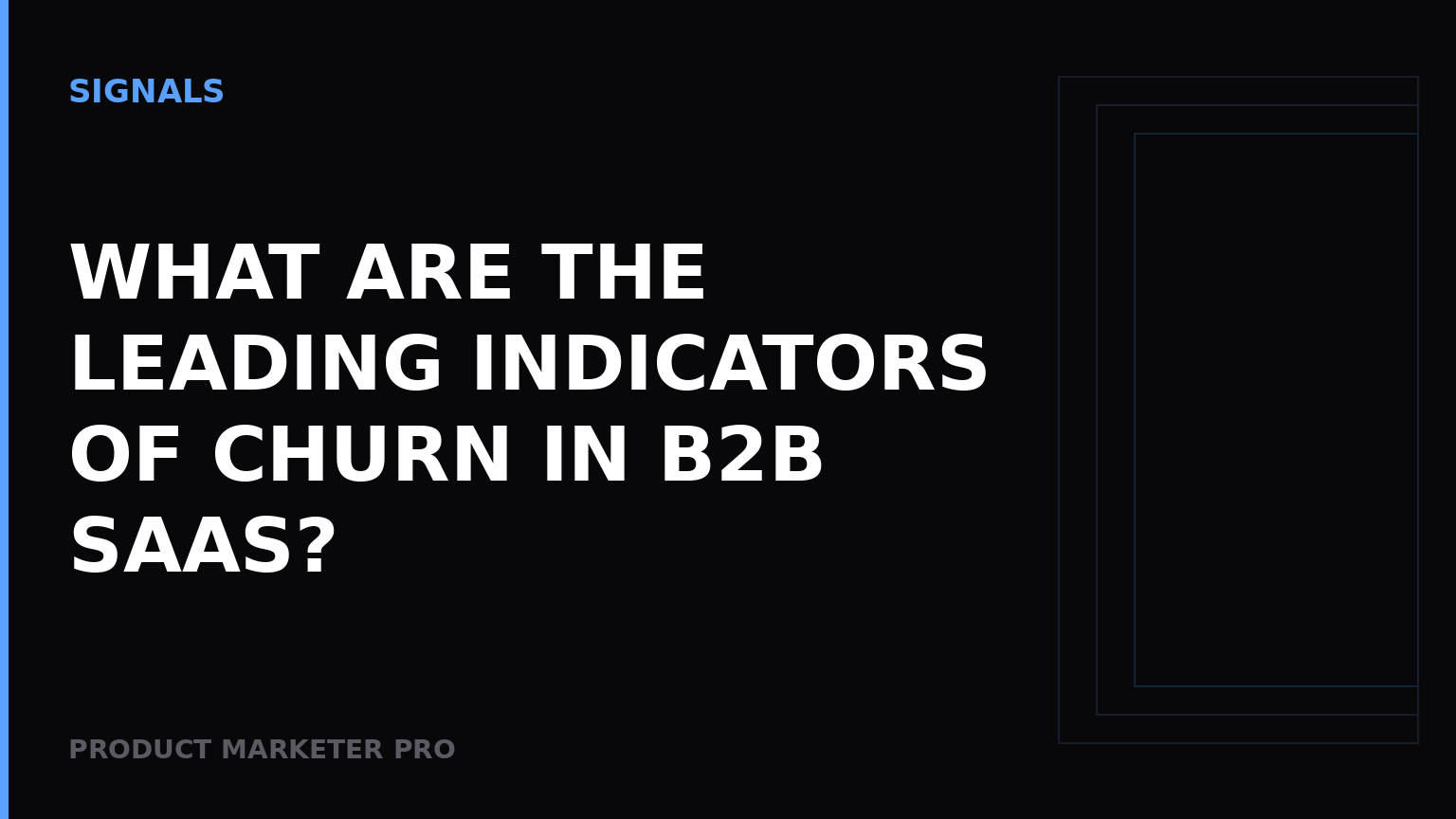 What are the leading indicators of churn in B2B SaaS?
