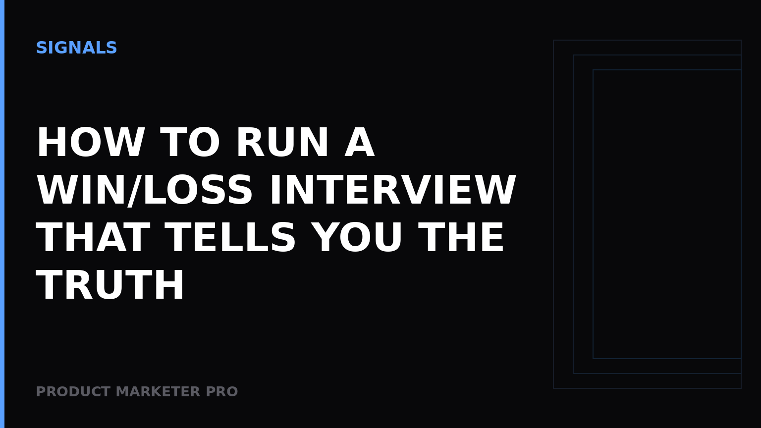 How to run a win/loss interview that tells you the truth