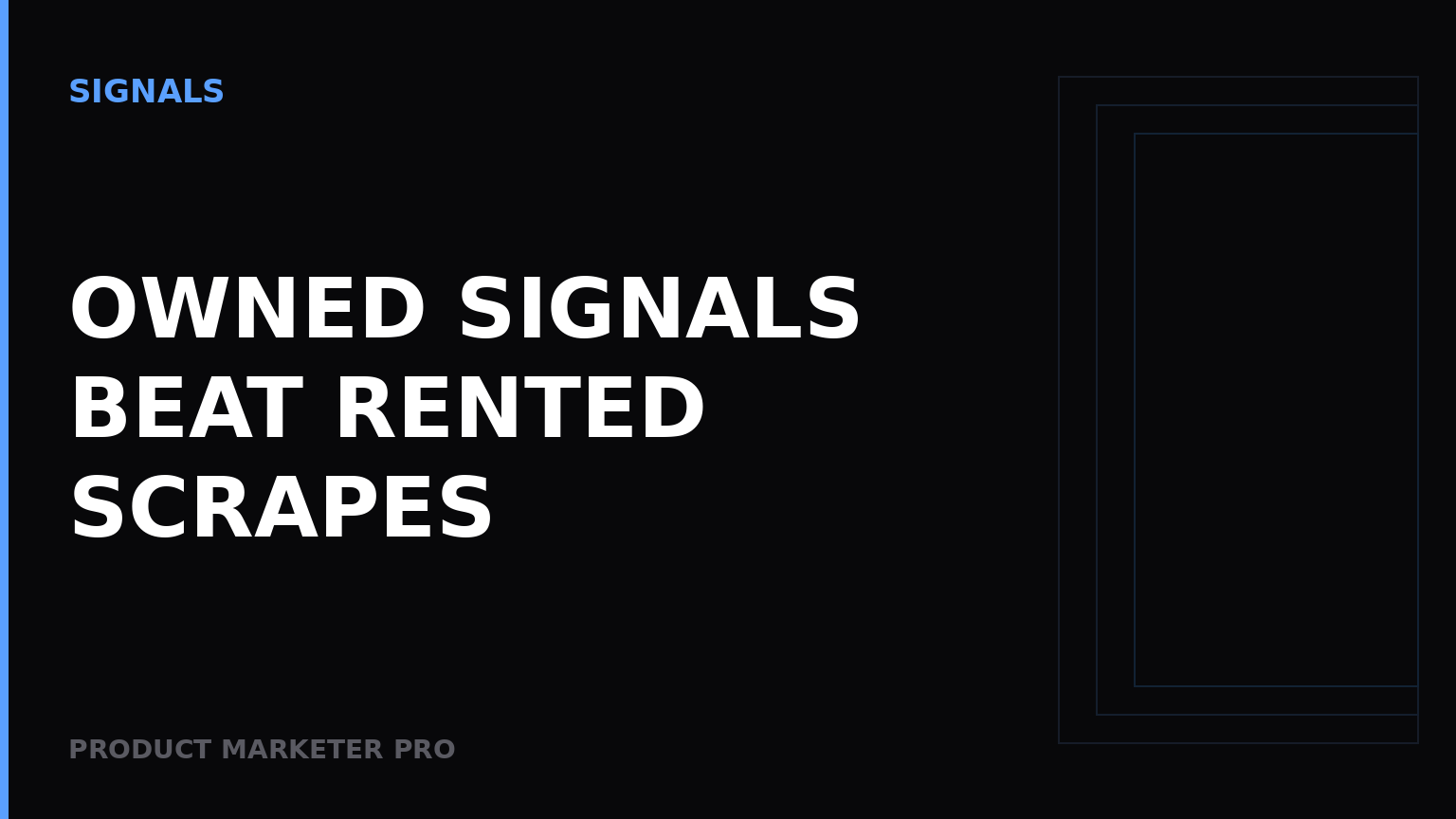 Owned signals beat rented scrapes