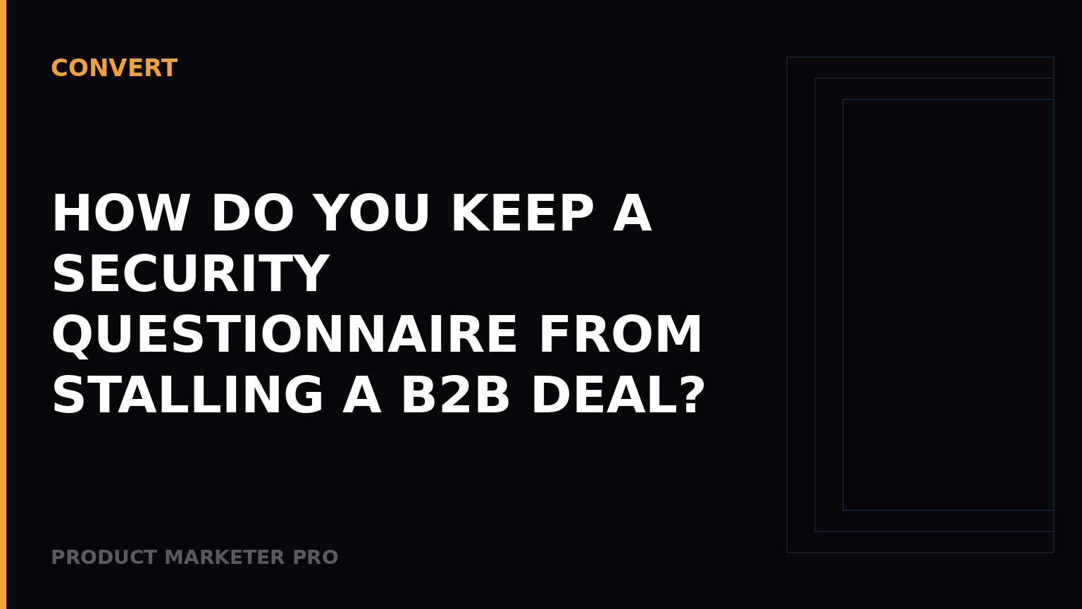 How do you keep a security questionnaire from stalling a B2B deal?