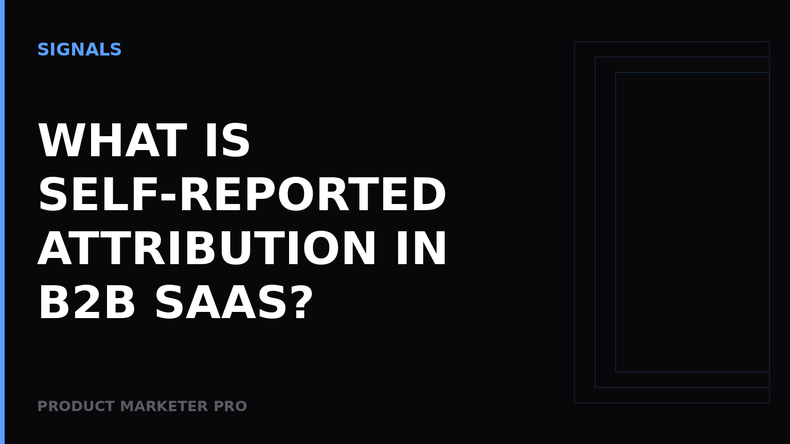 What is self-reported attribution in B2B SaaS?