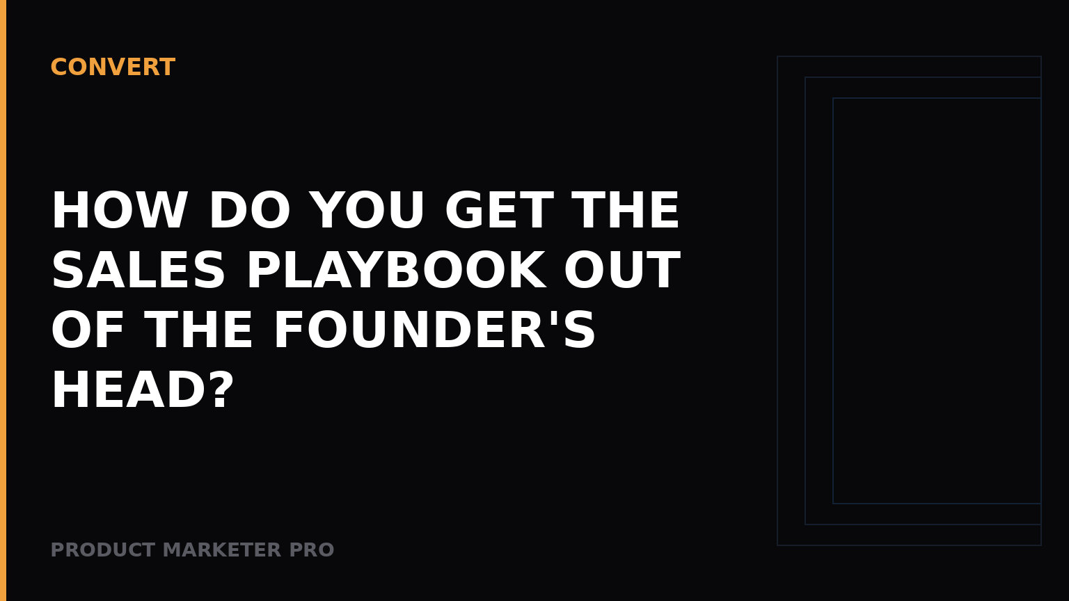 How do you get the sales playbook out of the founder's head?