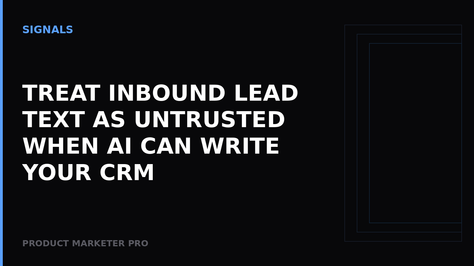 Treat inbound lead text as untrusted when AI can write your CRM