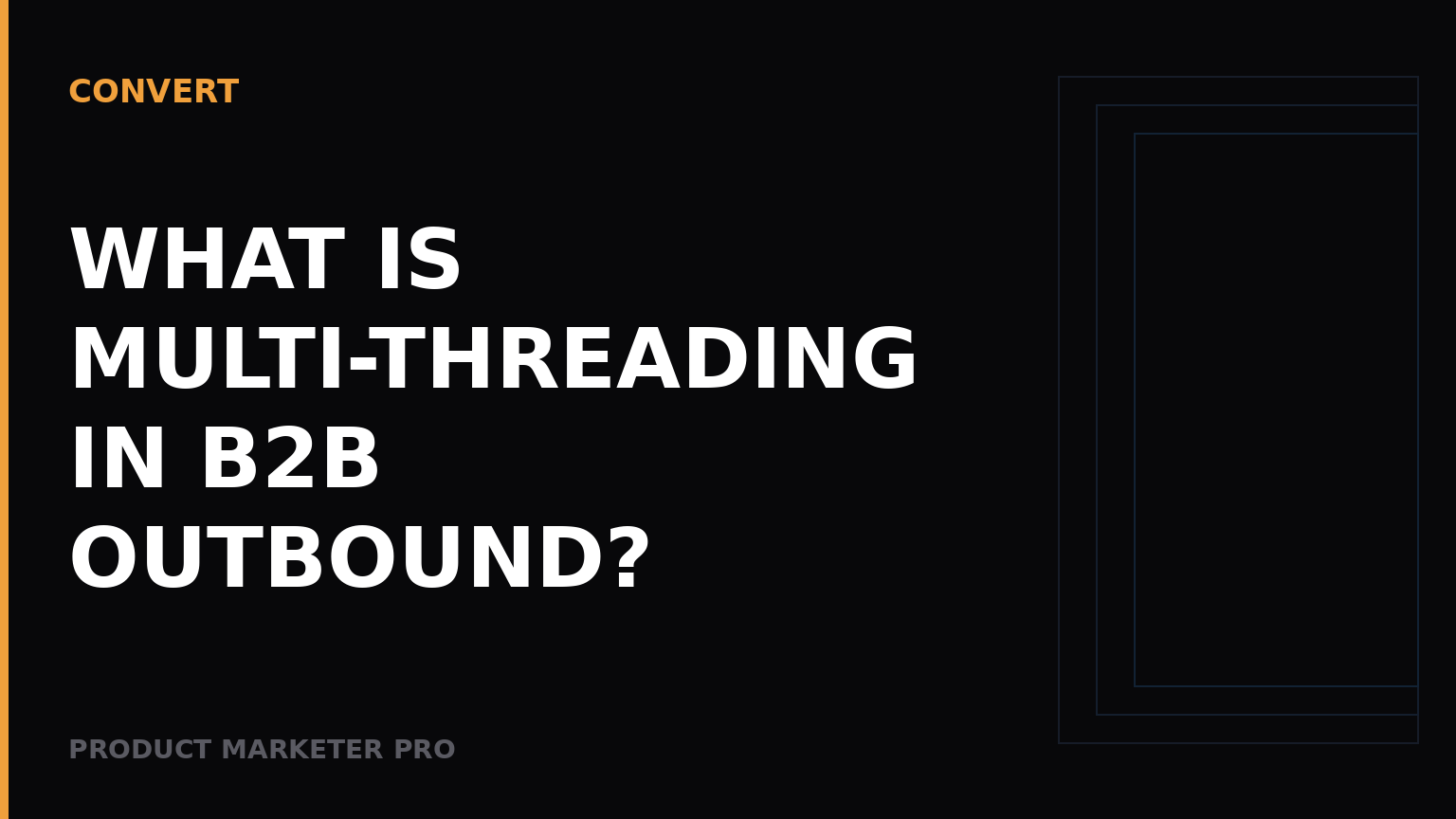 What is multi-threading in B2B outbound?