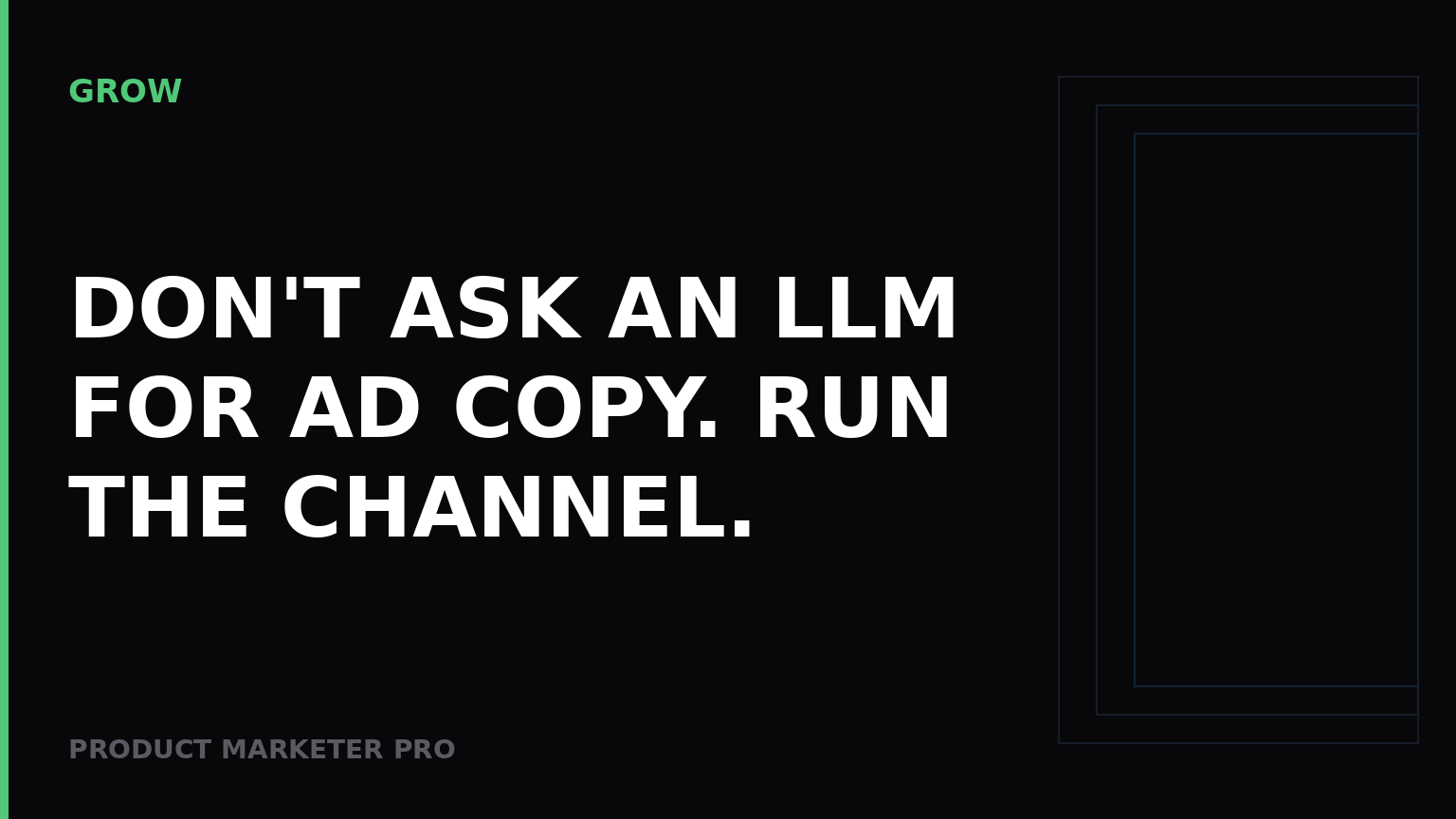 Don't ask an LLM for ad copy. Run the channel.