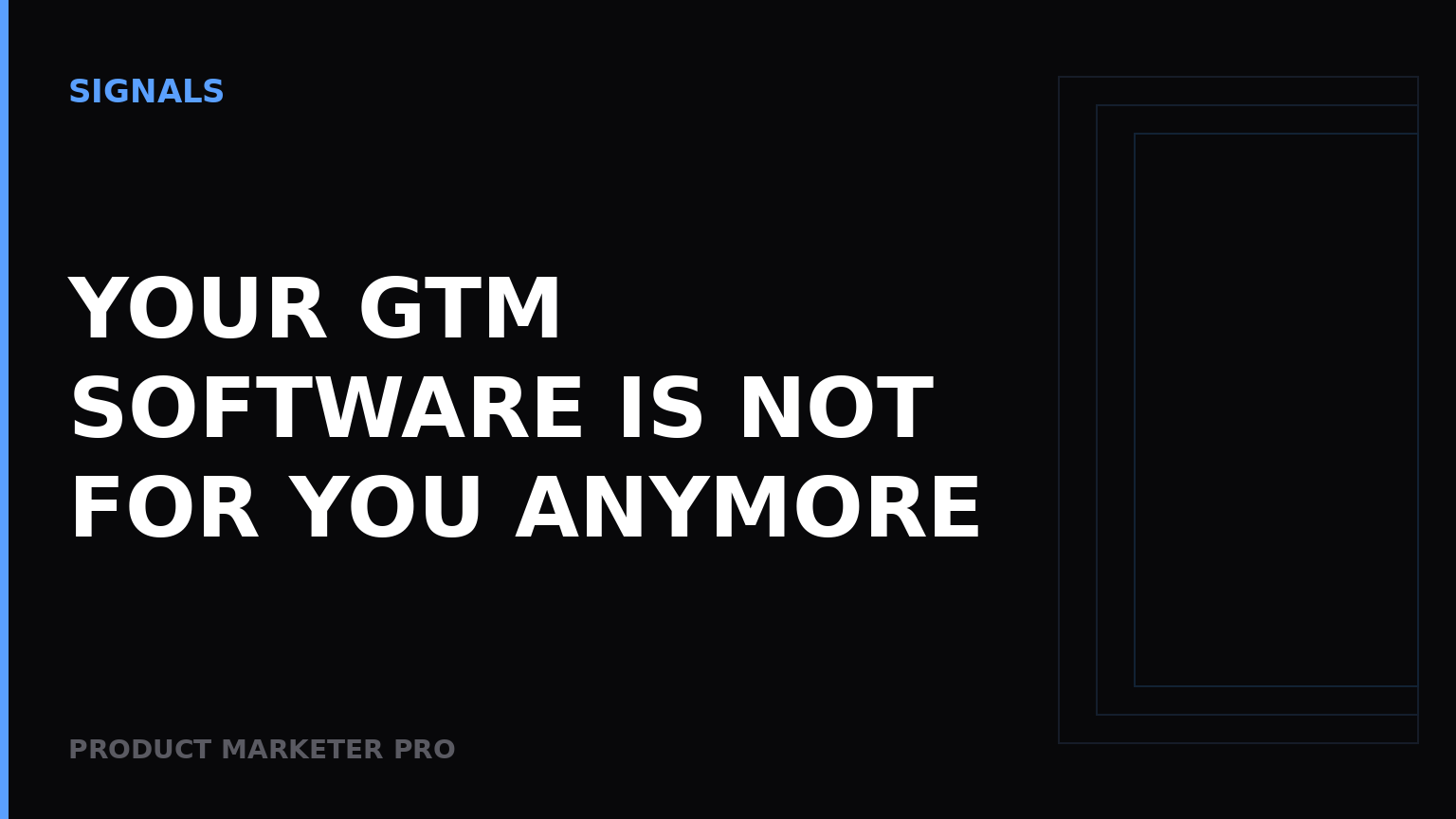 Your GTM software is not for you anymore