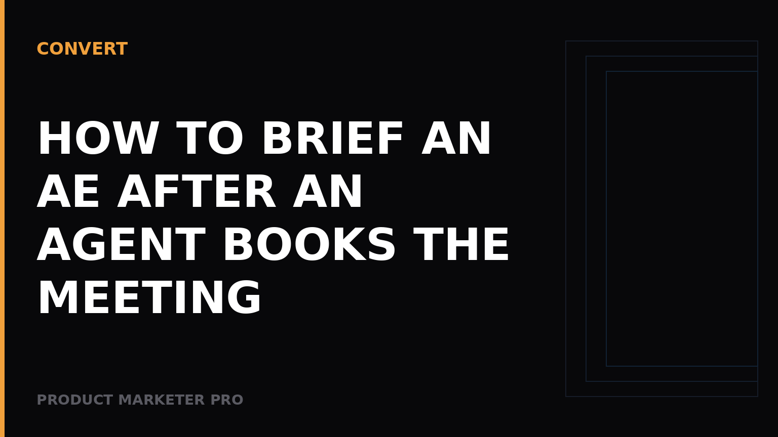 How to brief an AE after an agent books the meeting